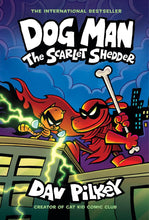 Load image into Gallery viewer, Dog Man: The Scarlet Shedder: A Graphic Novel (Dog Man #12)