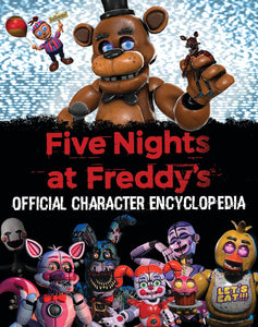 Five Nights of Freddy's Official Character Encyclopedia