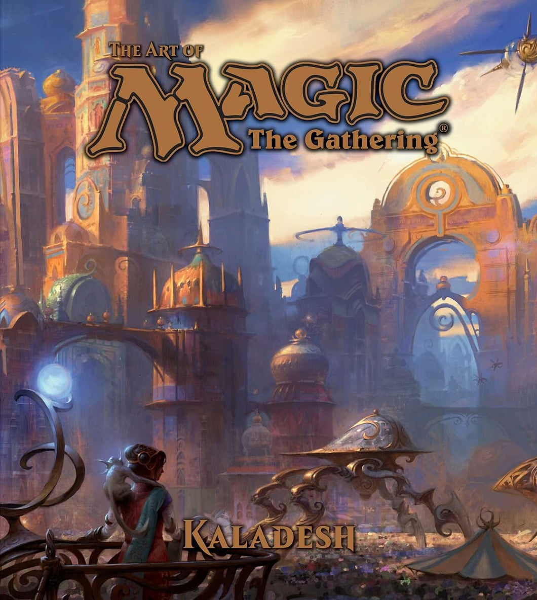 THE ART OF MAGIC: THE GATHERING - KALADESH