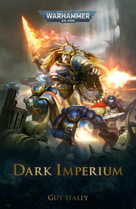 WARHAMMER 40K DARK IMPERIUM Book 1; GUY HALEY