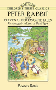 Peter Rabbit and Eleven Other Favorite Stories