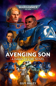 WARHAMMER 40K DAWN OF FIRE: AVENGING SON (PB): GUY HALEY