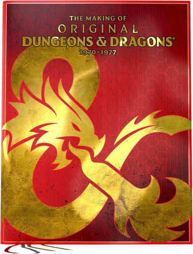 Dungeons & Dragons The Making of the Original D & D 1970-1977