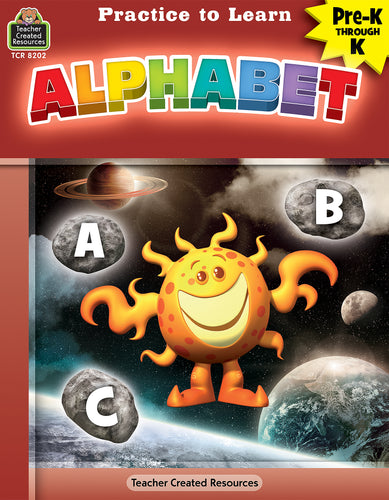 Practice to Learn: Alphabet Grade PreK-K