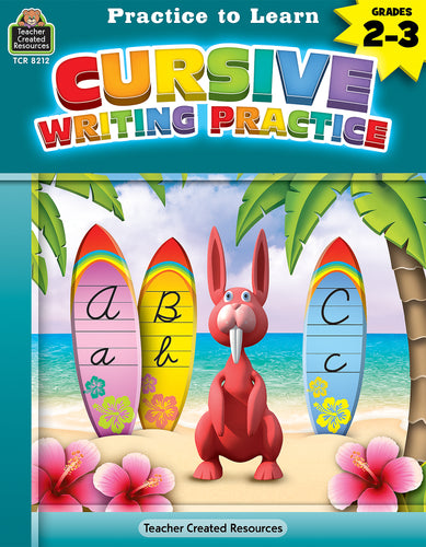 Teacher Created Practice to Learn: Cursive Writing Practice Grades 2-3