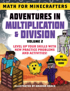 Math for Minecrafters: Adventures in Multiplication & Division Vol 2