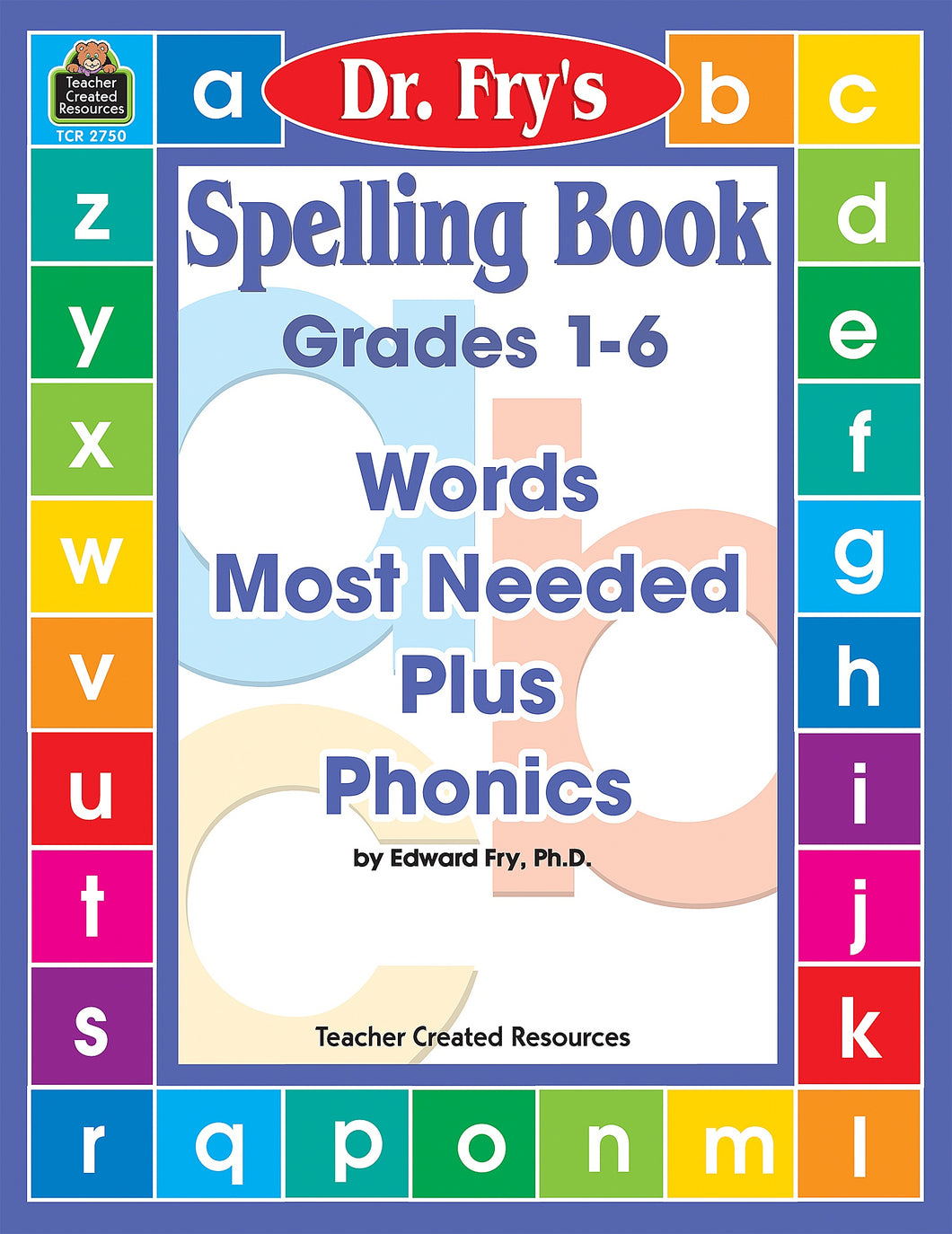 Spelling Book: Words Most Needed Plus Phonics by Dr. Fry