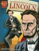 Graphic Library Biographies The Assassination of Abraham Lincoln