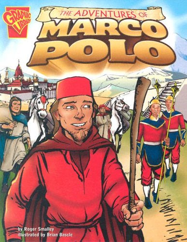 Graphic Library Biographies The Adventures of Marco Polo