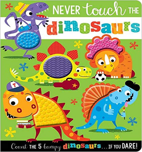 Never Touch The Dinosaurs Board Book