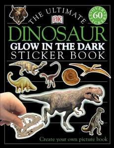 Ultimate Sticker Book: Dinosaur -- Glow in the Dark Paperback Sticker Book