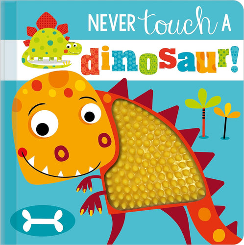 Never Touch A Dinosaur Board Book