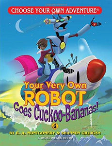 Dragonlark Choose Your Own Adventure Book- Your Very Own Robot goes Cuckoo Bananas #12