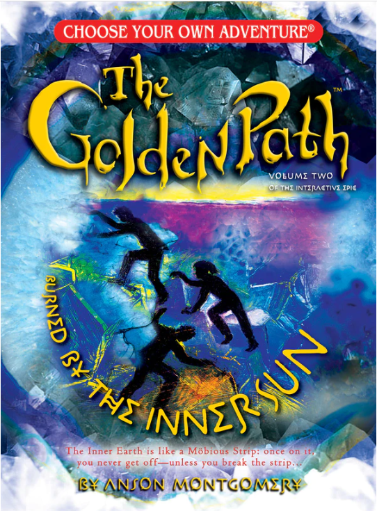 Choose Your Own Adventure: GOLDEN PATH #2: BURNED BY THE INNER SUN