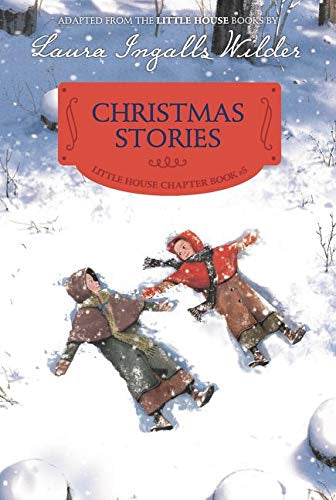 Christmas Stories: Reillustrated Edition (Little House Chapter Book, 5)