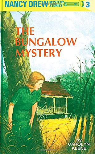 Nancy Drew Mystery Stories: The Bungalow Mystery #3