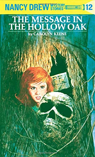 Nancy Drew Mystery Stories:The Message in the Hollow Oak #12