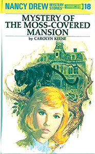 Nancy Drew Mystery Stories:The Mystery of the Moss Covered Mansion #18