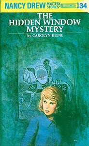 Nancy Drew Mystery Stories: The Hidden Window Mystery #34