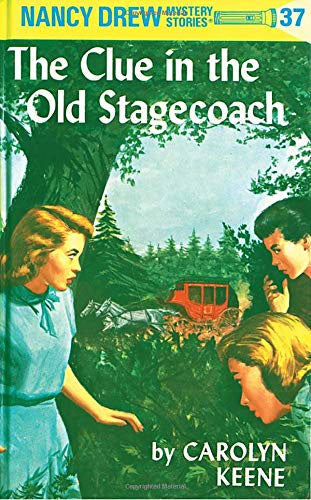 Nancy Drew Mystery Stories: The Clue in the Old Stagecoach #37