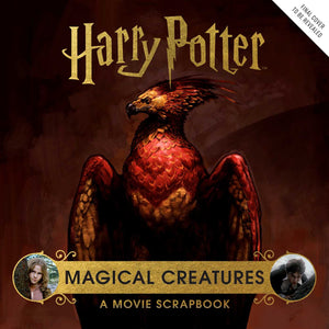 HARRY POTTER: MAGICAL CREATURES: A MOVIE SCRAPBOOK