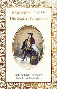 The Scarlet Pimpernel by Baroness Orczy Collectable Classics